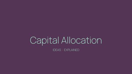 Capital Allocation