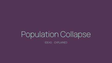 Population Collapse